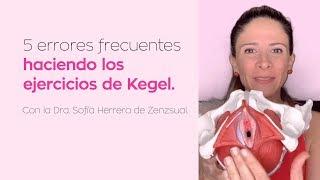 5 errores frecuentes haciendo los ejercicios de Kegel - Dra. Sofía Herrer - Zenzsual