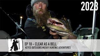 Clear as a Bell - Keyes Outdoors Musky Hunting Adventures