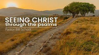 Seeing Christ in the Psalms | Session 3 | Psalm 22