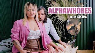  ALPHAWHORES FROM PANAMA | LIVESESSION + TALK