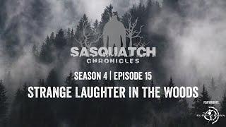 Sasquatch Chronicles ft. by Les Stroud | Season 4 | Episode 15 | Strange Laughter In The Woods 009