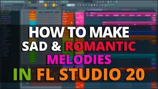 How To Make Sad & Romantic Melodies in FL Studio