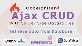 Codeigniter 4 Ajax CRUD with Server Side DataTable | Retrieving Data