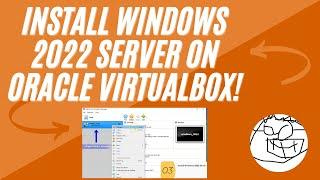 Install Windows 2022 Server on Oracle VirtualBox