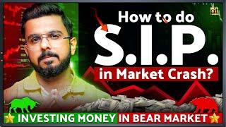 How to do SIP in Market Crash? | Investing Money in Bear Market