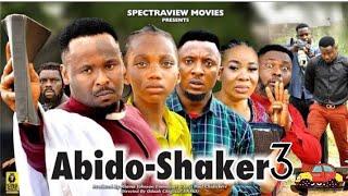 ABIDO SHAKER 3  ZUBBY  MICHAEL   LATEST NIGERIA MOVIE  2024