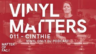 Cinthie House Vinyl Only DJ Mix - VINYL MATTERS 011