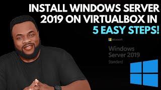 5 Easy Steps To Install Windows Server 2019 On Virtualbox!