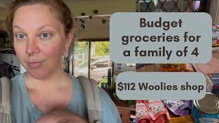 Budget Grocery Haul - $113 Woolies shop for our family of four