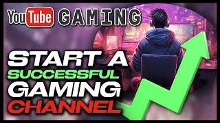 Top Tips for Starting a Successful Gaming Channel | Ultimate Guide