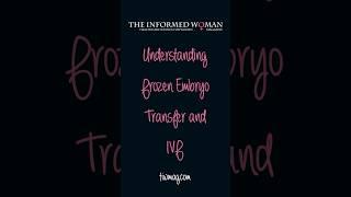 Understanding Frozen Embryo Transfer and IVF