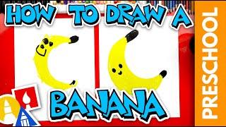 How To Draw A Banana - Preschool