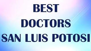 Doctors in San Luis Potosi, Mexico