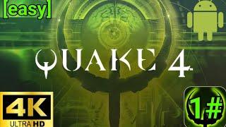 quake 4 android gameplay [4k 60fps] (1#) [easy]