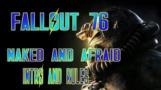 Fallout 76 | Naked and Afraid | Permadeath | Intro and Rules
