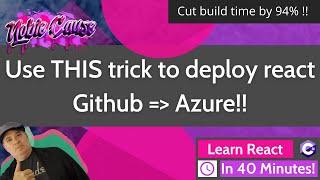 Use This Trick To Deploy React From Github To Azure! |  React Explained | Episode - 33