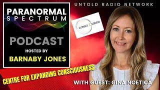 Centre for Expanding Consciousness with Guest Gina Noetica | Paranormal Spectrum #61