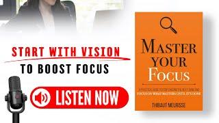 Master Your Focus by Thibaut Meurisse Audiobook (Book Summary in English)