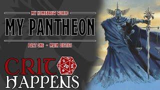 My Pantheon (Part 1) | Main 6 | Homebrew World Building