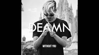 DEAMN - Without You (Audio)