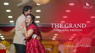 The grand tambaram wedding | Santhosh & Mahalakshmi | Black wolf photography | Candid wedding video