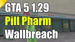 GTA 5 Online Glitches Wallbreach Glitch Pill Pharm PS4 Xbox One PS3 Xbox 360 & PC 1.29