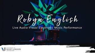 Robyn English - Audio/Visual Electronic Music Performance