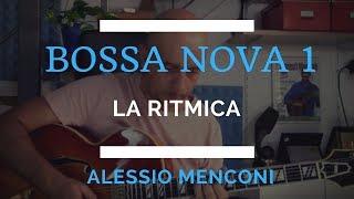 Bossa Nova  1 - "La ritmica" - Alessio Menconi lezioni gratuite