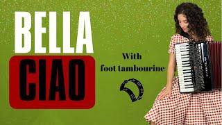 [Accordion] Bella Ciao // Italian Folk song - with percussion (foot tambourine)