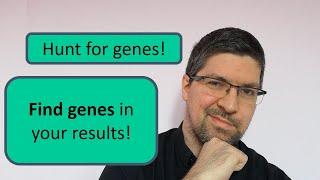 Find genes in your results | Hunt for genes! | How to extract gene content of genomic regions