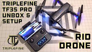 Triplefine TF35 PRO is SJRC F22S and HOLYSTONE HS600 WITH REMOTE ID