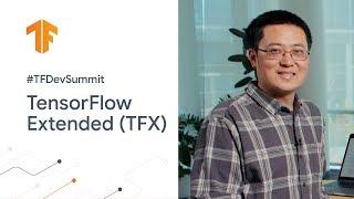 TensorFlow Extended (TF Dev Summit '20)