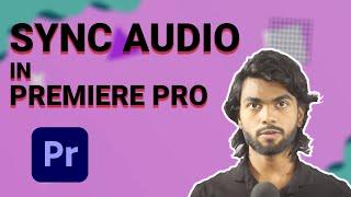 Sync audio in premiere pro | Automatic & Manual