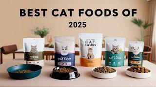 7 Best Cat Foods of 2025 | Healthy Nutrition Picks for Your Cat