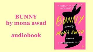 BUNNY by Mona Awad Full Audiobook