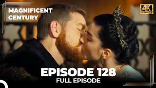 Magnificent Century Episode 128 | English Subtitle (4K)