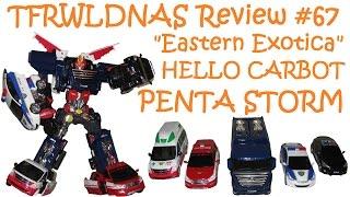 Transforming "Eastern Exotica" Review #67 Hello Carbot  Penta Storm