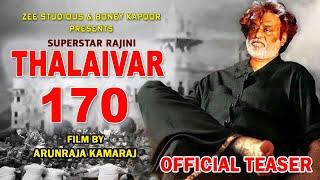 THALAIVAR 170 Official Teaser Video | Rajinikanth | Arunraja Kamaraj | Boney Kapoor | SRFC