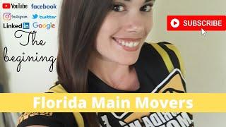 Follow Florida Main Movers Journey | Tampa Florida Moving Company the Begining