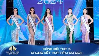 Nghẹt Thở Với Phần CÔNG BỐ TOP 5 Hoa hậu Du lịch Việt Nam 2024