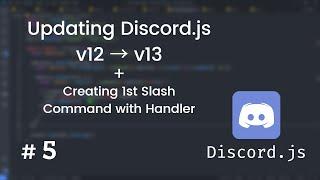 #5 Discord.js Convert v12 to v13 + Making First Slash Command with Handler