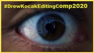 Drew Kocak Editing Competition Entry