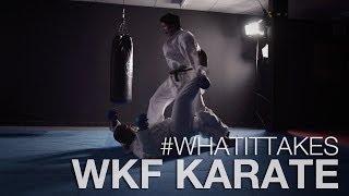 #WhatItTakes WKF KARATE