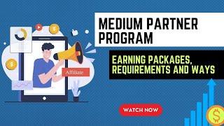 Medium Partner Program - Earning Packages, Requirements And Ways | TechAutomation With Faiz