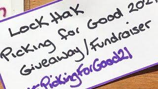 (253) Entry Into Lock Hak #PickingForGood21 Giveaway/Fundraiser