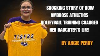 SHOCKING Story of How Ambrose Athletics Volleyball Training Changed Her Daughter's Life