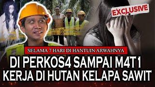 TOLONG VIRALKAN!! DIPERK0S4 SAMPE MENINGGAL!! ARWAH GENTAYANGAN PEKERJA KELAPA SAWIT DI KALIMANTAN