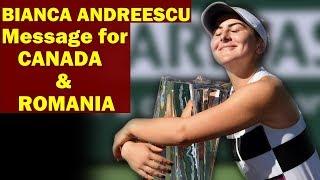 Andreescu Indian Wells CHAMPION speech message for Canadians and Romanians