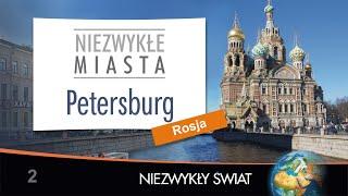 Niezwykly Swiat - Petersburg - HD - Lektor PL - 53 min