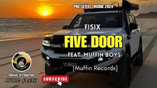 Five Door(Fisix ft Muffin Boys)Png latest Music 2024